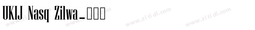 UKIJ Nasq Zilwa字体转换